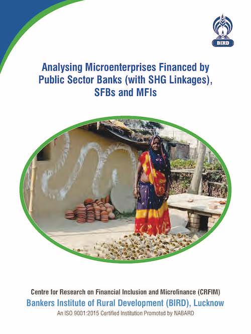 Analysing Micro-enterprises Financed by Banks (with SHG linkages), SFBs and MFIs