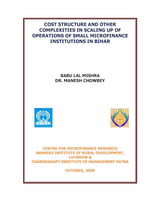 Cost Structure and other complexities in scaling up of small MFIs in Bihar