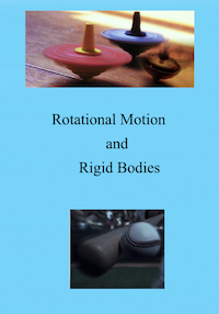 Physics - Rotational Motion and Rigid Bodies
