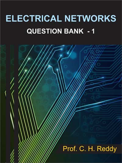 Electrical Networks Question Bank