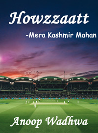 Howzzaatt … Mera Kashmir Mahaan