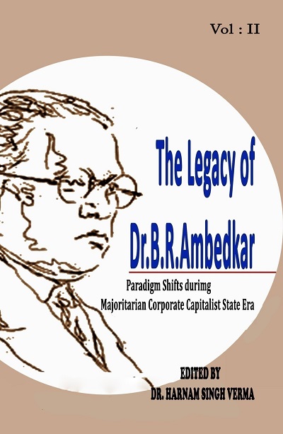 The Legacy of Dr. B R Ambedkar Vol. II